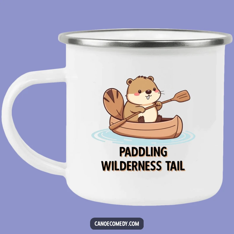 Funny Kawaii Beaver Canoe Tail Paddle Camping Mug, Outdoorsy Humorous Gift