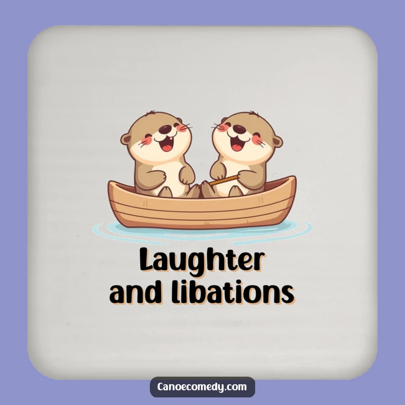 Funny Kawaii Otters Canoe Laugh Coaster, Humorous Table Protection Gift