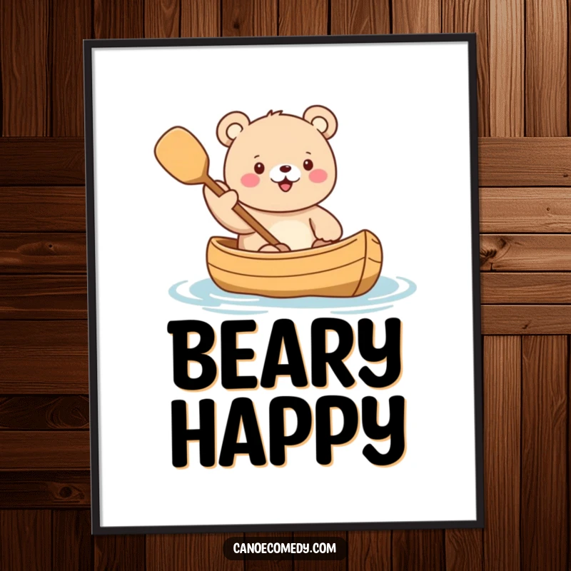 Funny Kawaii Bear Paddling Poster depicting a cute bear character enthusiastically waving a paddle from a canoe, perfect for happy decor.