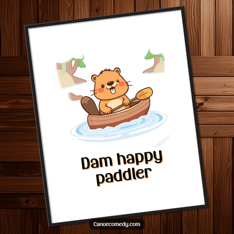 Funny poster featuring a happy cartoon beaver pushing a canoe through water, adding a touch of industrious fun to decor, a funny gift.