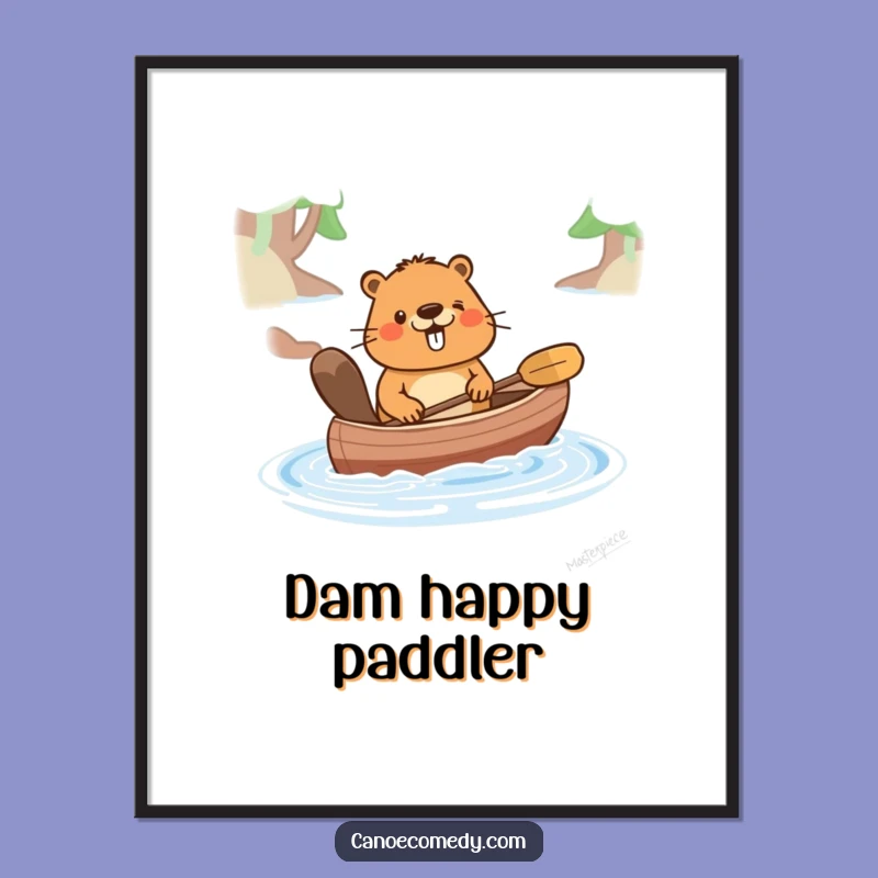 Funny Happy Beaver Pushing Canoe Poster - Inspiring & Amusing Decor!