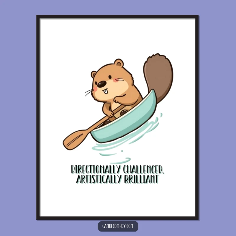 Funny Beaver Paddling Canoe Backwards Poster - Hilarious Wall Art for Any Room