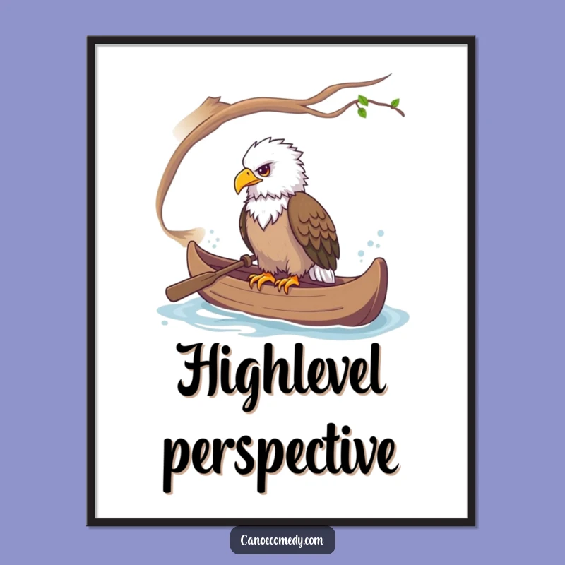 Funny Eagle Canoe Poster: Majestic Observation Art, a Perfect Funny Gift