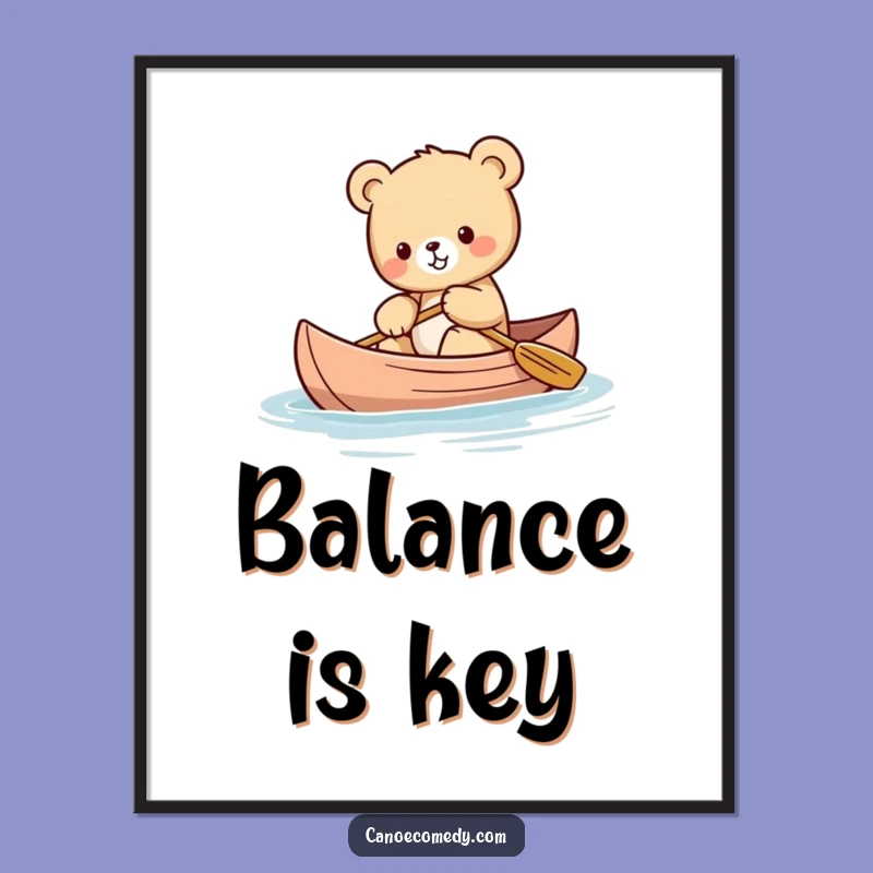 Funny Kawaii Bear Canoe Poster - Adorable Wall Decor, Perfect Gift