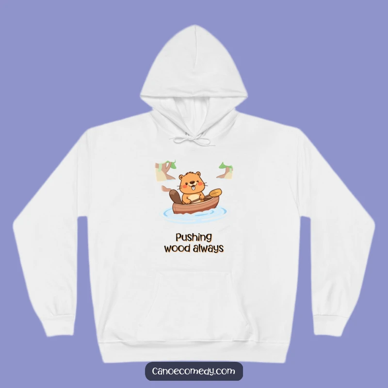 Funny Happy Beaver Pushing Canoe Hoodie - Cozy & Cheerful Gear!