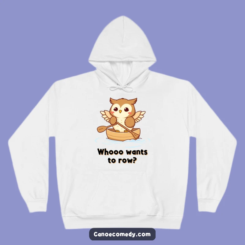 Funny Owl Canoe Trip Hoodie: Cozy Comfort for Water Adventures