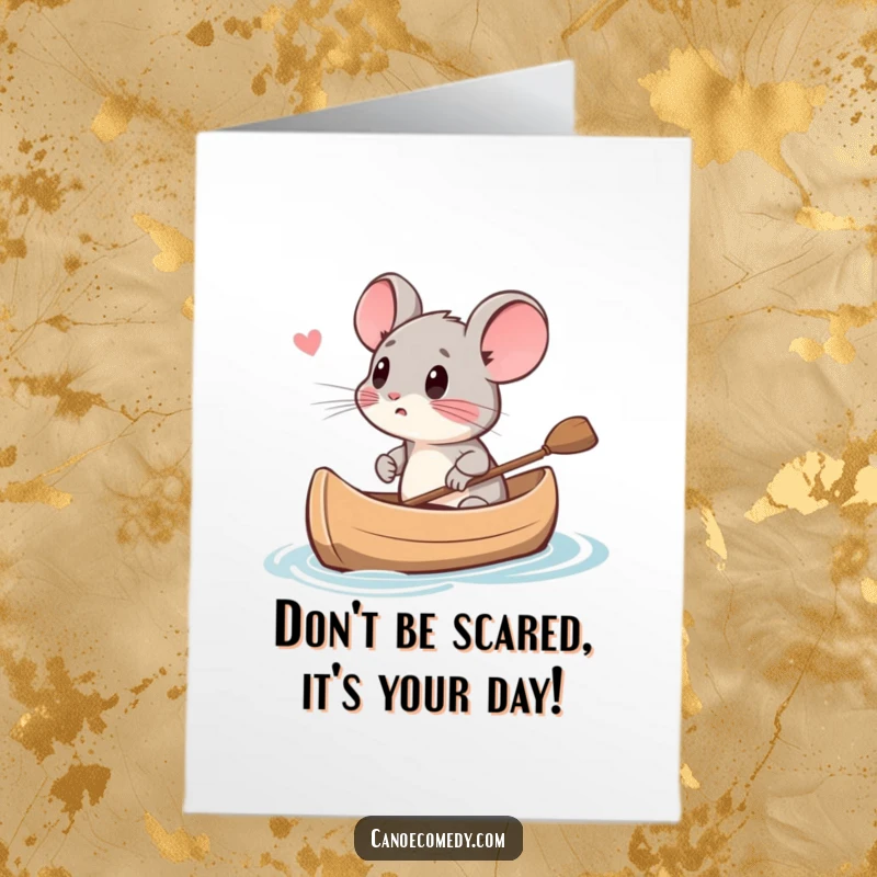 Funny Free Printable Birthday Card: A tiny mouse looks utterly terrified paddling a canoe, making for a comically dramatic birthday wish.