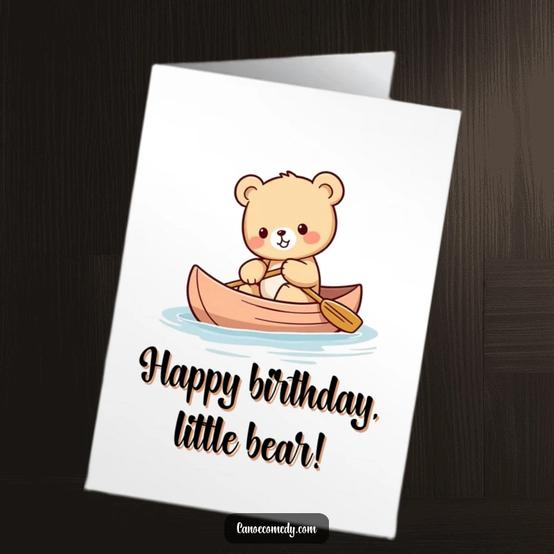Funny Free Printable Birthday Card: Adorable Kawaii bear cub wobbling precariously while trying to balance in a canoe.