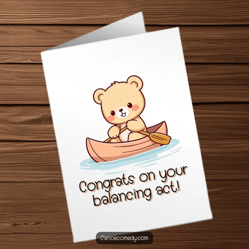 Funny Free Printable Congratulations Card: A cute Kawaii bear cub wobbling while trying to maintain balance in a canoe.