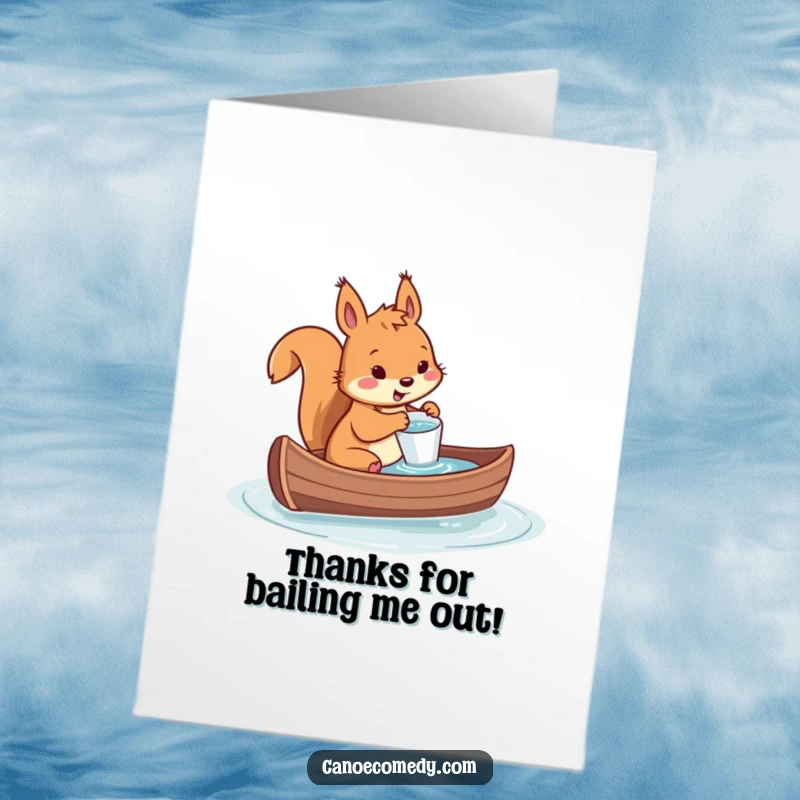 Funny Free Printable Thank You Card: A squirrel heroically bailing water from a sinking canoe with a small cup.