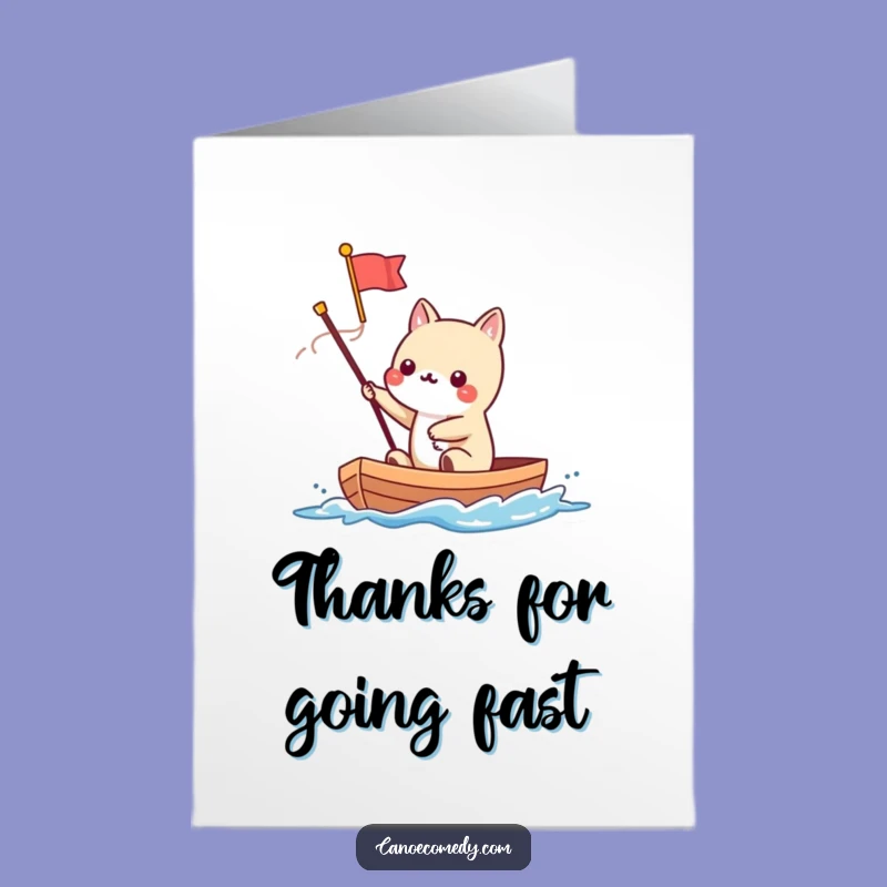 Free Printable Thank You Card: Thanks For Speed Kawaii Canoe - Funny Downloadable Art!